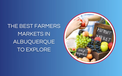 The Best Farmers Markets in Albuquerque to Explore
