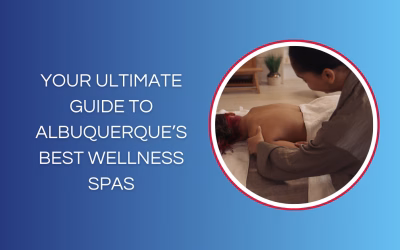Your Ultimate Guide to Albuquerque’s Best Wellness Spas