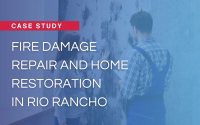 Fire Damage Repair and Home Restoration in Rio Rancho